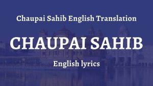 Chaupai Sahib English Translation